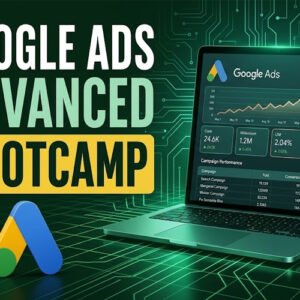 Complete Google Ads & PPC Mastery Course